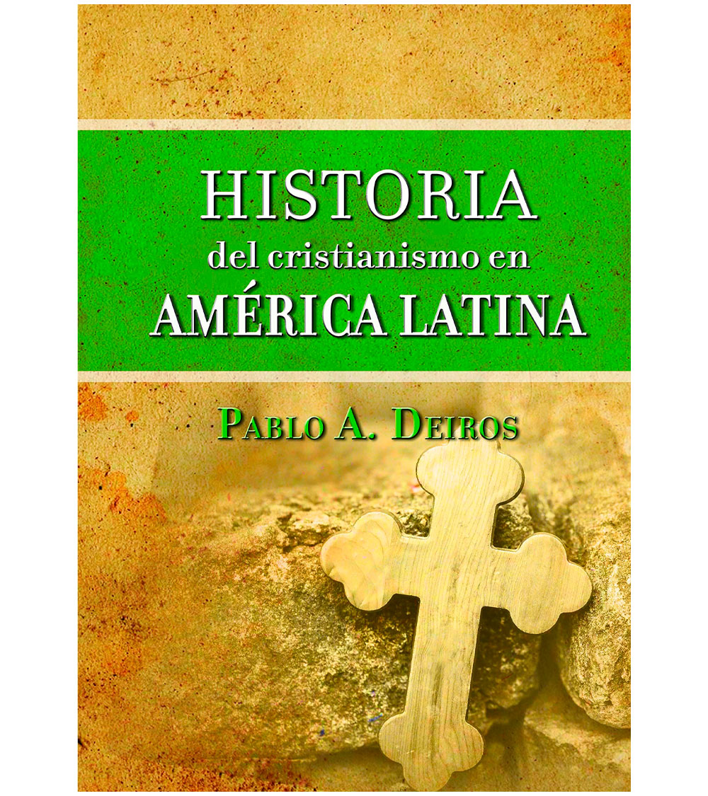 Historia Del Cristianismo En Am Rica Latina Libreria Peniel