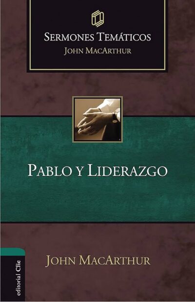 Sermones Tematicos: Pablo y Liderazgo