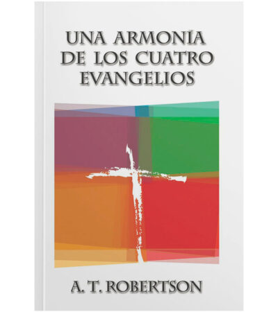 Una Armonía de los Cuatro Evangelios