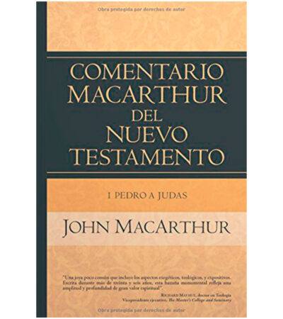 Comentario MacArthur del Nuevo Testamento: 1 Pedro a Judas