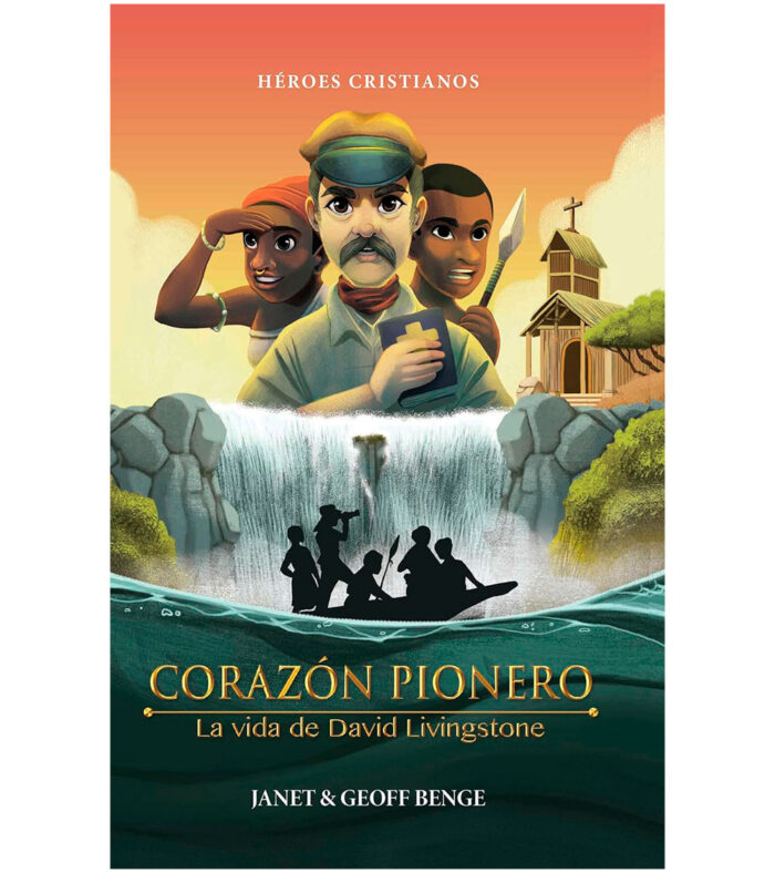 Corazon Pionero: La Vida de David Livingstone