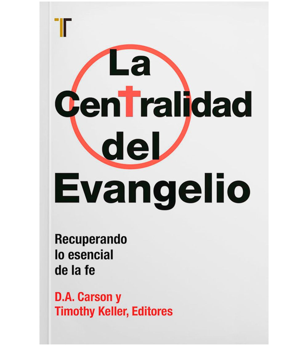 La Centralidad Del Evangelio