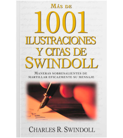 Mas de 1001 Ilustraciones y Citas de Swindoll