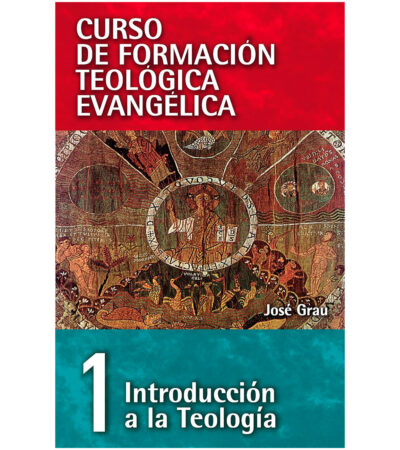 Introducción a la Teología: Volumen 1
