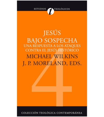 Estudios Teológicos: Jesús Bajo Sospecha (Tomo 4)
