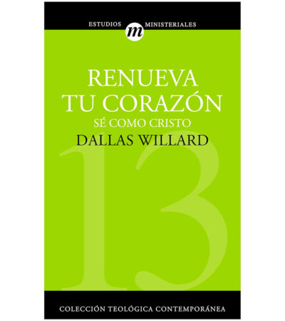 Renueva tu Corazón: Se como Cristo (Tomo 13)