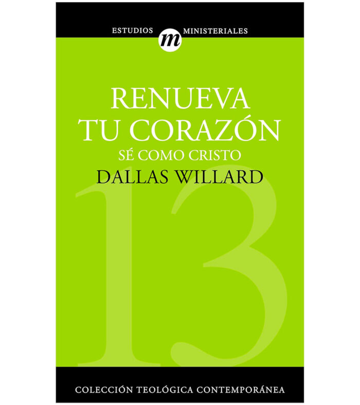 Renueva tu Corazón: Se como Cristo (Tomo 13)