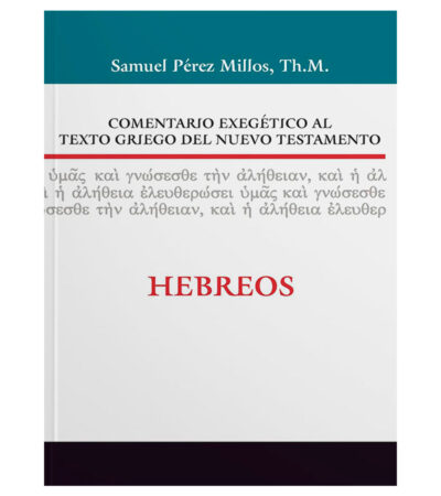 Comentario Exegetico Al Texto Griego Del Nuevo Testamento: Hebreos