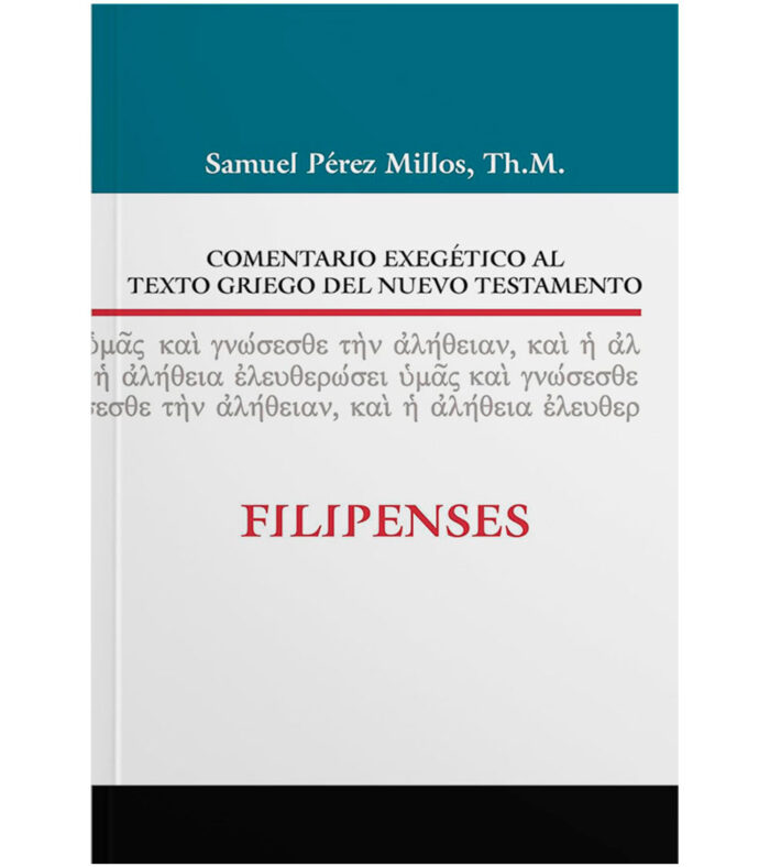 Comentario Exegetico Al Texto Griego Del Nuevo Testamento: Filipenses