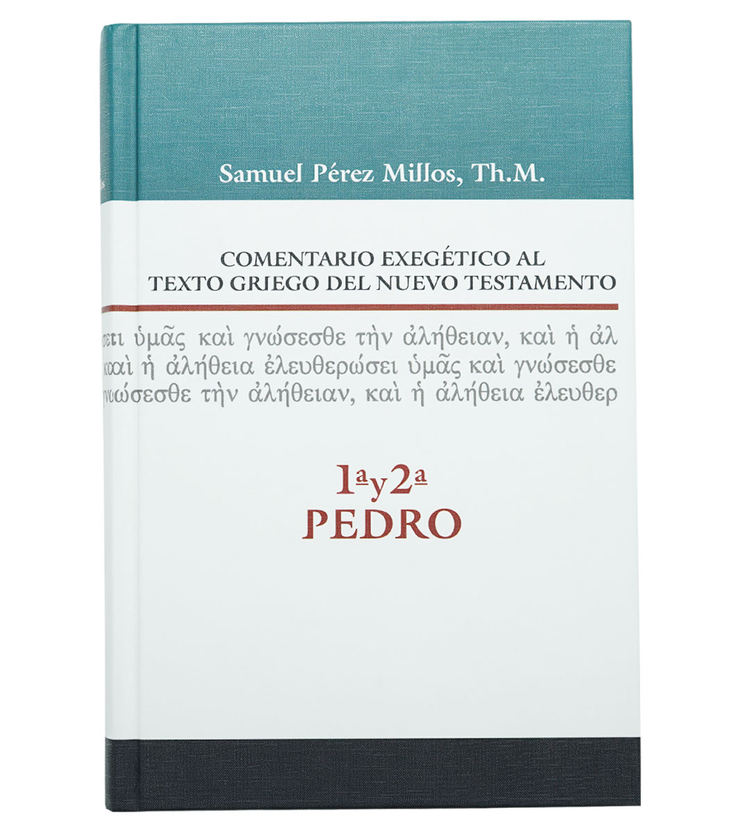 Comentario Exegetico Al Texto Griego Del Nuevo Testamento 1 Y 2 Pedro