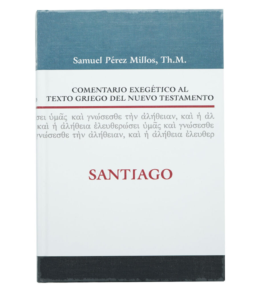 Comentario Exegetico Al Texto Griego Del Nuevo Testamento: Santiago ...