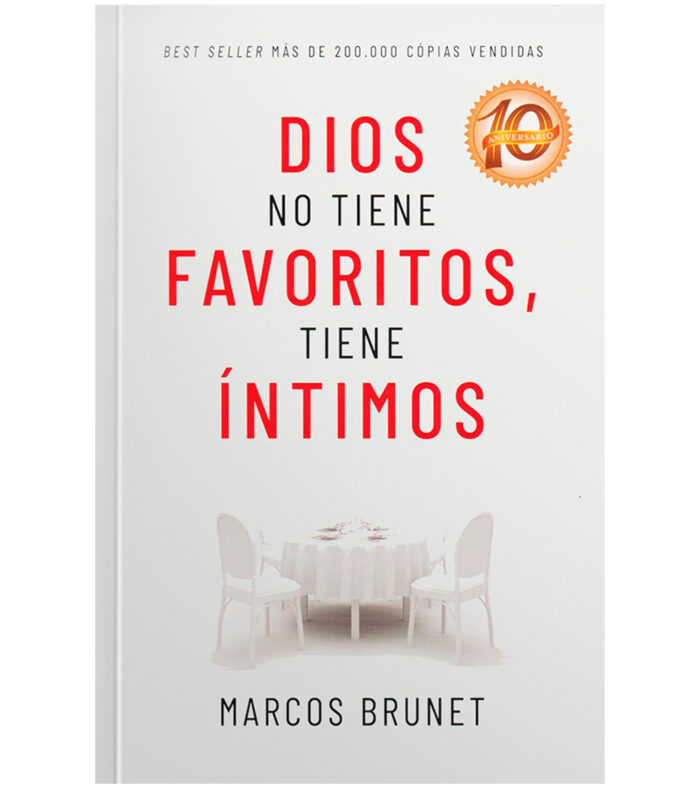 Dios no Tiene Favoritos, Tiene Íntimos