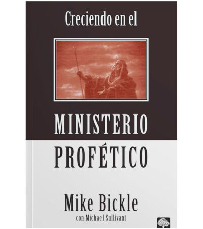 Creciendo en el Ministerio Profetico