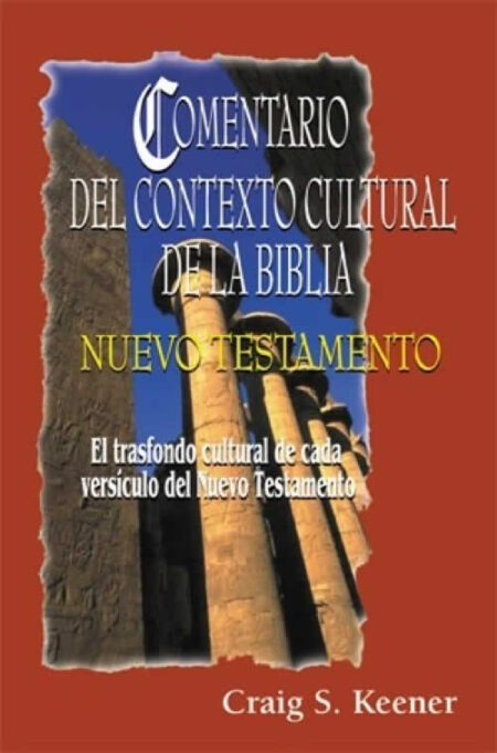 Comentario del Contexto Cultural de la Biblia Nuevo Testamento