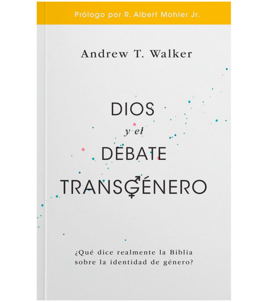 Dios y el Debate Transgénero | Libreria Peniel