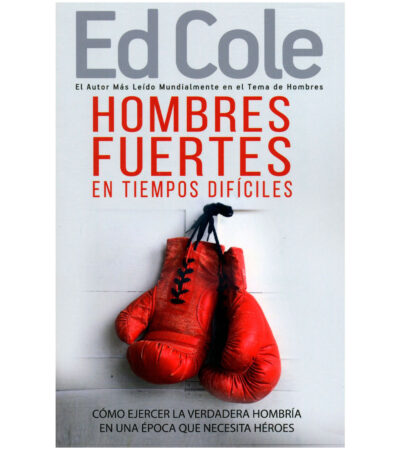 Hombres Fuertes en Tiempos Difíciles