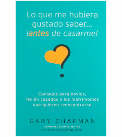 Lo Que Me Hubiera Gustado Saber... ¡Antes de Casarme!