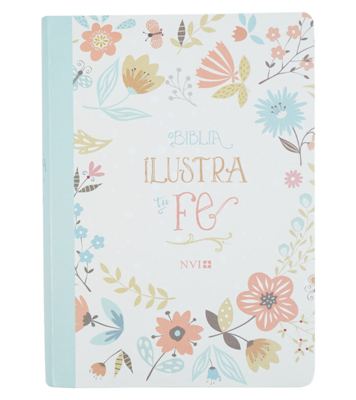 Biblia Ilustra tu Fe NVI - Imitación Piel  Floral