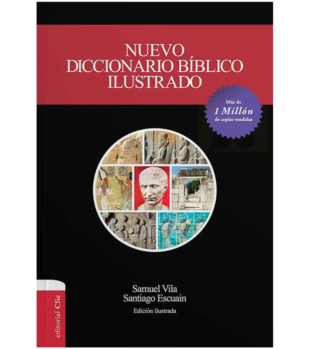 Nuevo diccionario bíblico ilustrado - Samuel Vila & Santiago Escuain