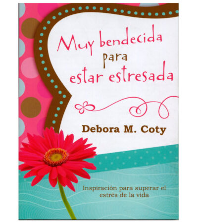 Muy bendecida para estar estresada