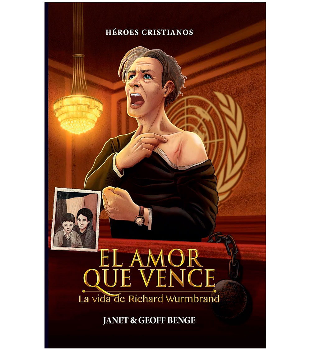 El Amor que Vence: La Vida de Richard Wurmbrand