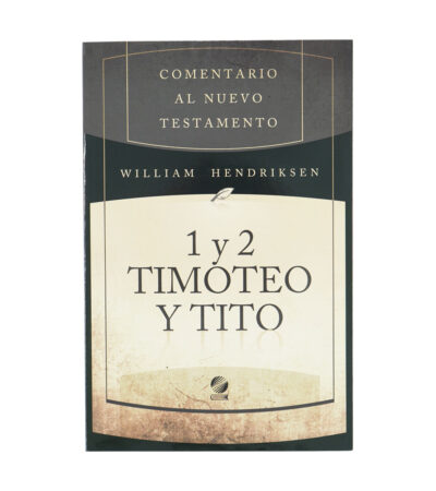 Comentario al Nuevo Testamento: 1 y 2 Timoteo, Tito