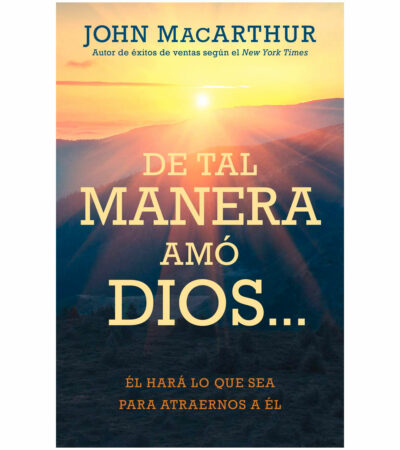 De Tal Manera Amo Dios...