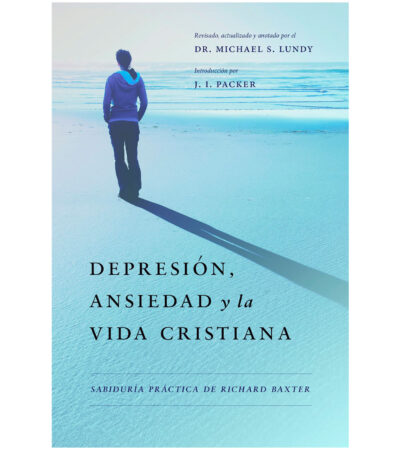 Depresion, Ansiedad y la Vida Cristiana