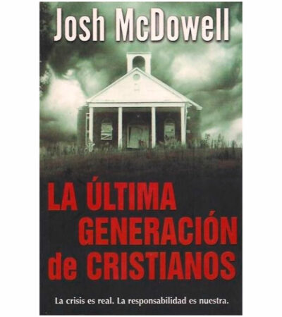 La Ultima Generacion de Cristianos