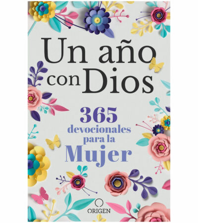 Un año con Dios: 365 devocionales para la mujer