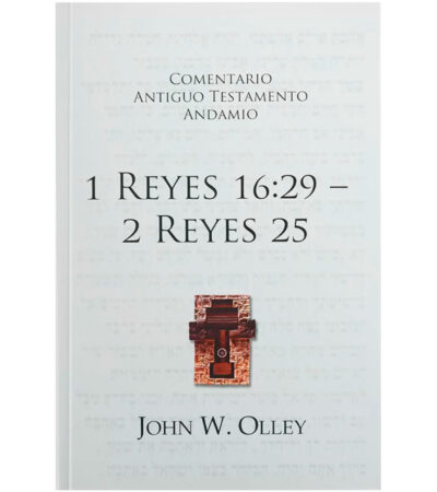 Comentario Antiguo Testamento Andamio: 1 Reyes 16:29 - 2 Reyes 25