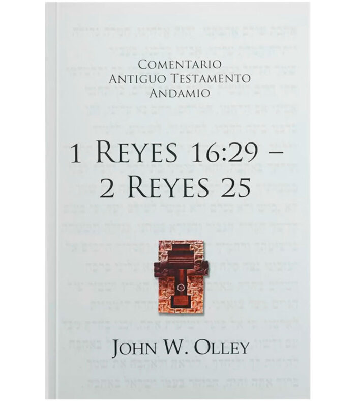 Comentario Antiguo Testamento Andamio: 1 Reyes 16:29 - 2 Reyes 25
