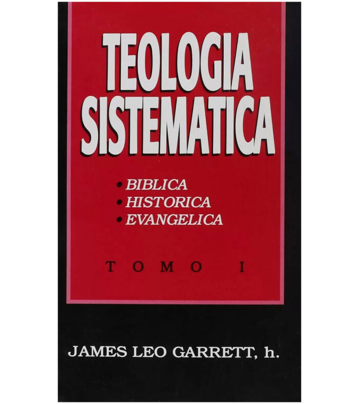 Teologia Sistematica: Tomo 1