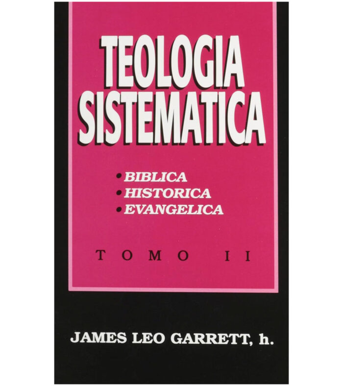 Teologia Sistematica: Tomo 2