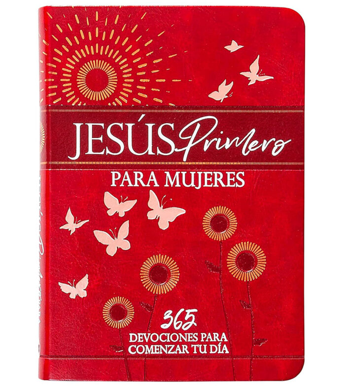 Jesus Primero para Mujeres - 365 Devociones para Comenzar tu Dia