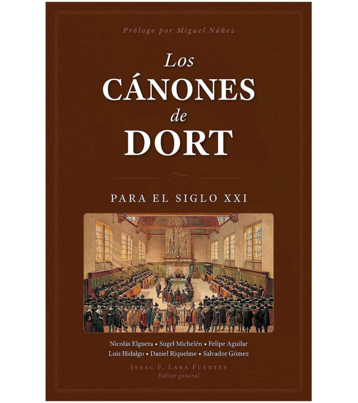 Los Canones de Dort para el Siglo XXI