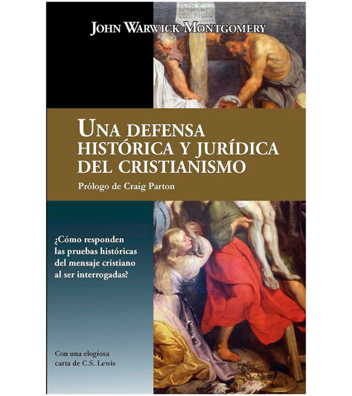 Una Defensa Histoica y Juridica Del Cristianismo