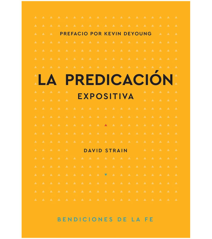 La Predicacion Expositiva - Bendiciones de Fe