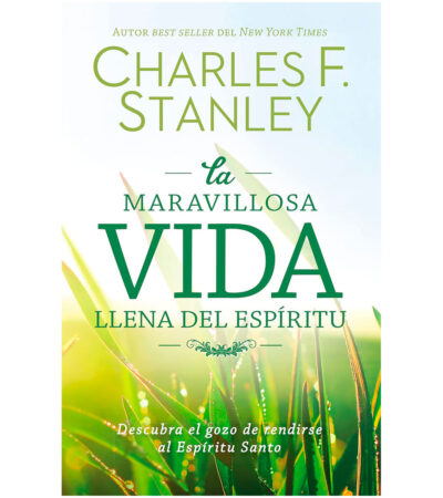 La Maravillosa Vida Llena del Espiritu