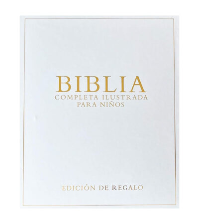 Biblia Completa Ilustrada para Niños - Edicion de regalo