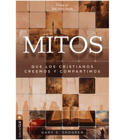 Mitos Que Los Cristianos Creemos y Compartimos