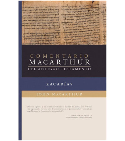 Comentario Macarthur del Antiguo Testamento: Zacarias