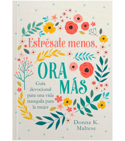 Estresate Menos, Ora Mas