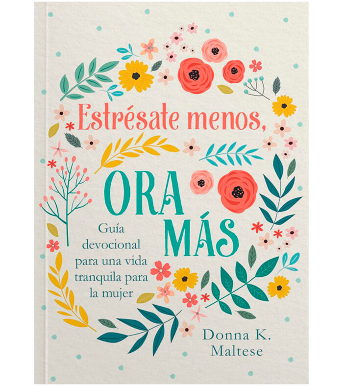 Estresate Menos, Ora Mas