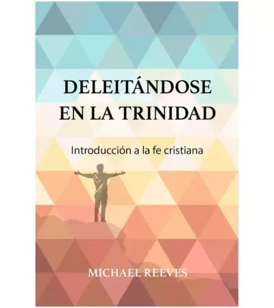Deleitandose en la Trinidad