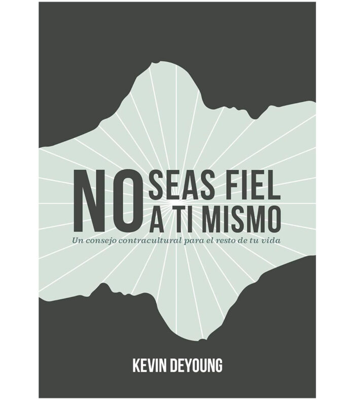 No Seas Fiel a Ti Mismo