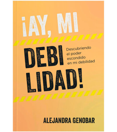 ¡Ay, mi debilidad!