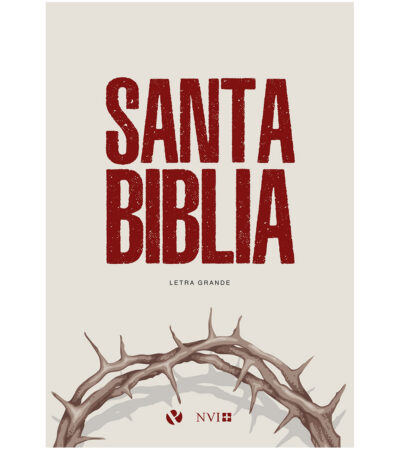 Santa Biblia NVI Letra Grande – Tapa Dura Corona Espina