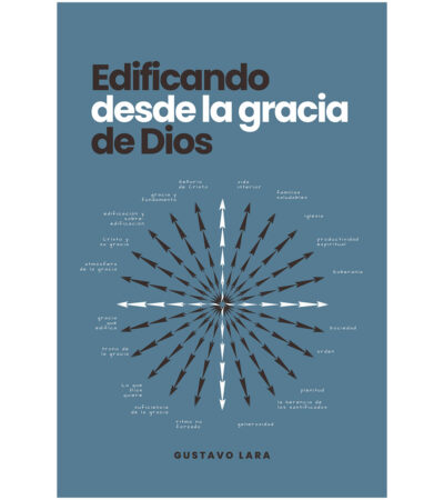 Edificando Desde La Gracia De Dios