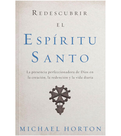 Redescubrir el Espiritu Santo